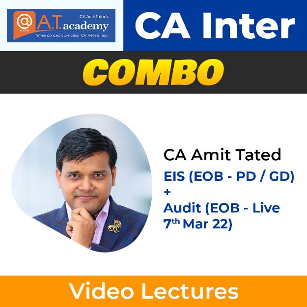 Picture of Combo CA Inter - EIS (EOB-PD/GD) + Audit (EOB - Live - 7th Mar 2022) By CA Amit Tated