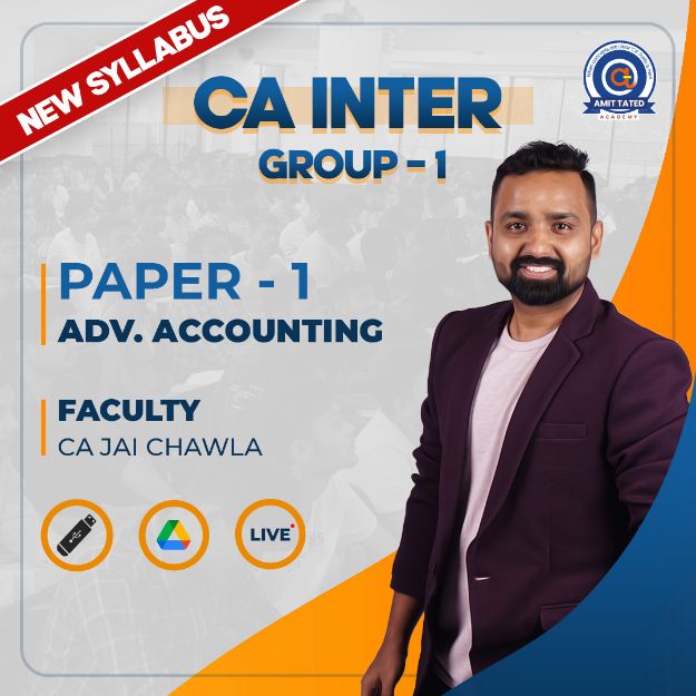 Paper-1: Advanced Accounting	 BY CA Jai Chawla (Aug 2023 Batch)