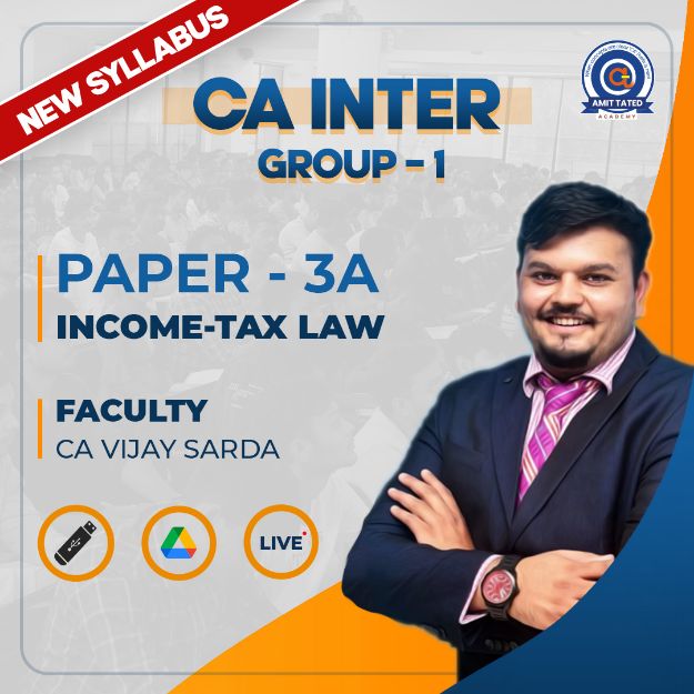 PAPER-3A TAXATION A: INCOME-TAX LAW BY CA VIJAY SARDA (NEW SYLLABUS)