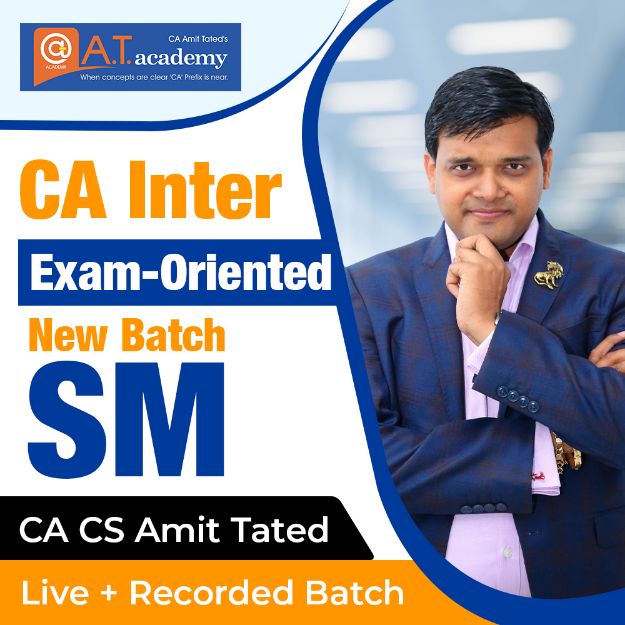 Picture of CA Inter SM Exam-Oriented New Batch by CA Amit Tated (22nd Jan 2024)