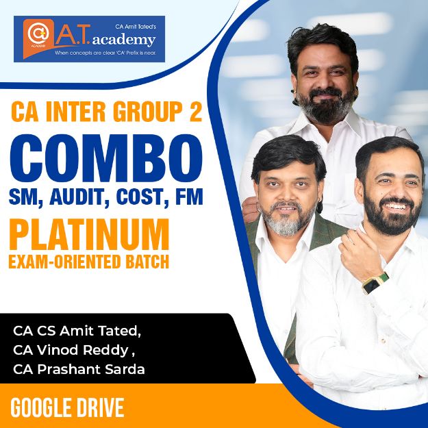 Picture of CA Inter Group 2 (SM, Audit, Cost, FM) Platinum Exam-Oriented Batch By CA Amit Tated, CA Vinod Reddy & CA Prashant Sarda