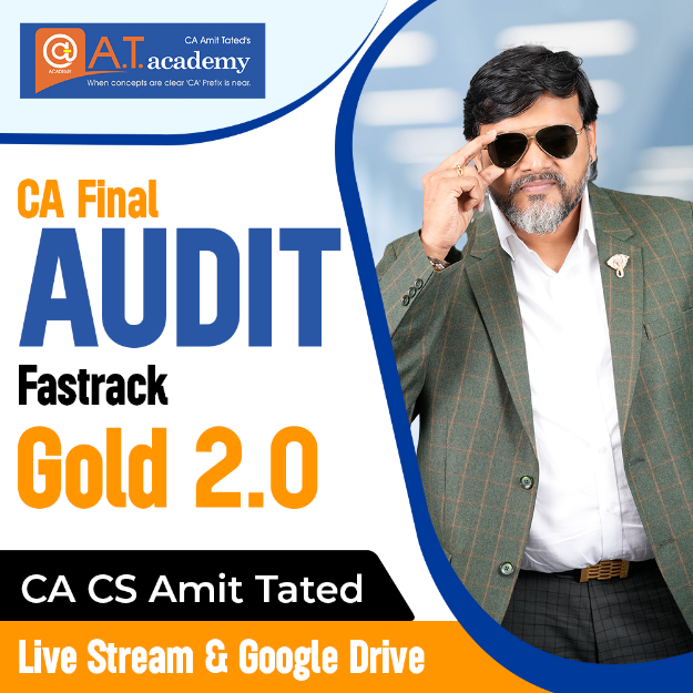 Picture of CA Final Audit Fastrack Gold 2.0 ( Live + GD ) Batch By CA CS Amit Tated