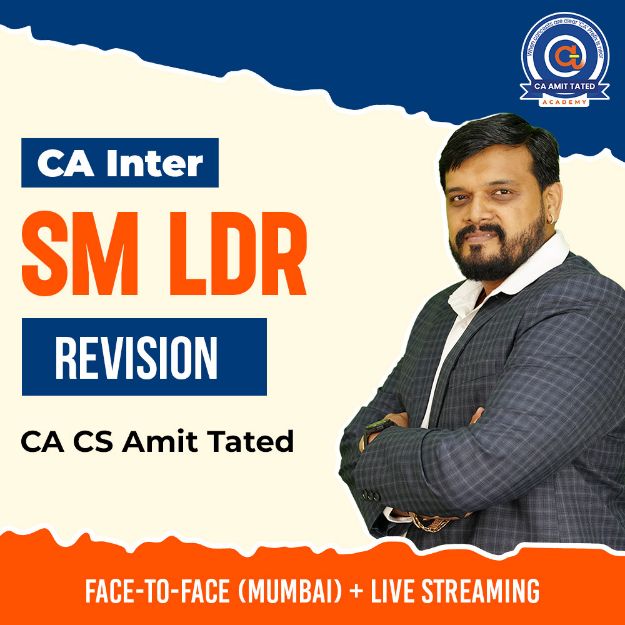 Picture of CA Inter SM LDR Revision – Face-to-Face & Live Streaming | CA Amit Tated