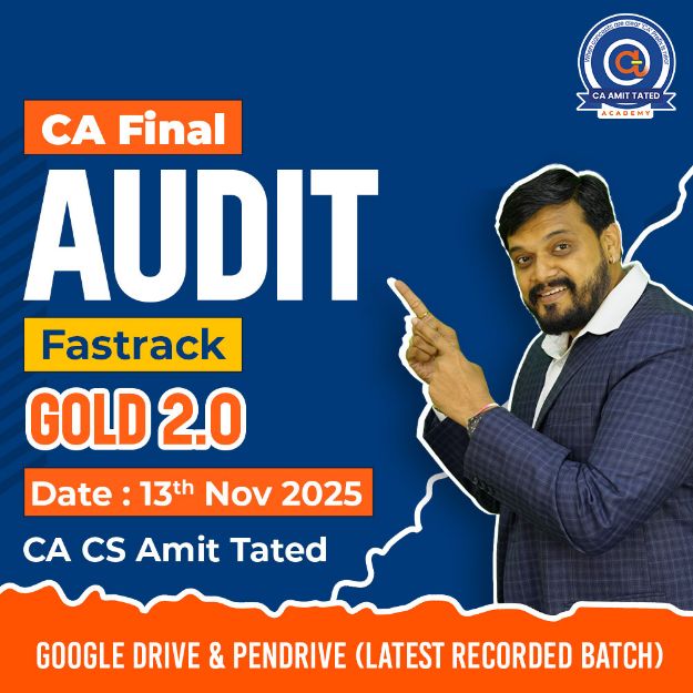 Picture of CA Final Audit Fastrack Gold 2.0  Batch By CA CS Amit Tated 13th Nov 2025 